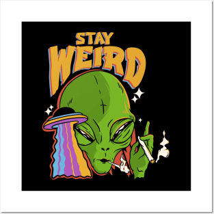 Stay weird Posters and Art